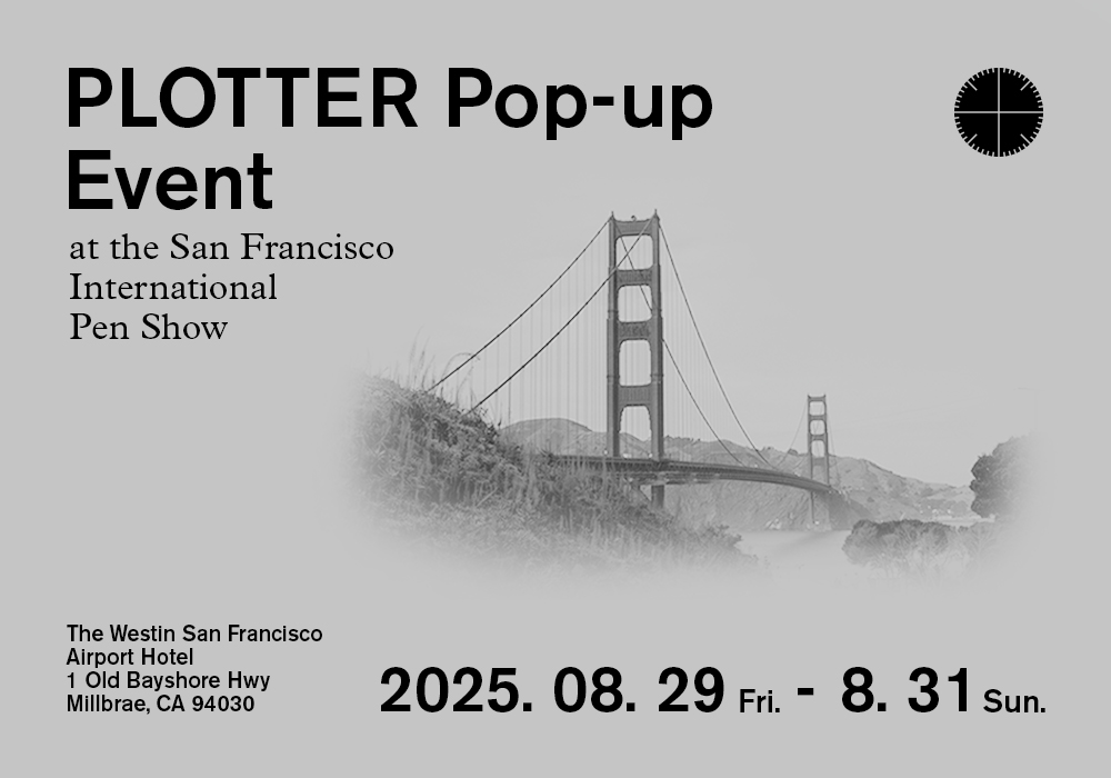 PLOTTER Pop Up Event at the San Francisco International Pen Show 2025.08.29 - 8.31